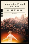 Cover-Bild zum Titel 'Junge rettet Freund aus Teich' von 'Heinz Strunk'