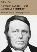 Cover-Bild zum Titel 'Hermann Gundert - Der "Luther von Malabar"' von 'Widmar Puhl'
