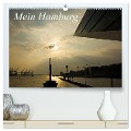 Mein Hamburg (hochwertiger Premium Wandkalender 2025 DIN A2 quer), Kunstdruck in Hochglanz - Michael Schiller (Kasomi)