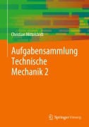 Cover-Bild zum Titel 'Aufgabensammlung Technische Mechanik 2' von 'Christian Mittelstedt'