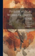Cover-Bild zum Titel 'Philosophical Works of David Hume; Volume 1' von 'David Hume'