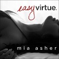 Cover-Bild zum Titel 'Easy Virtue Lib/E' von 'Mia Asher'