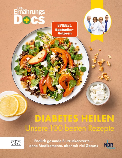 Die Ernährungs-Docs - Diabetes heilen - Unsere 100 besten Rezepte - Matthias Riedl, Jörn Klasen, Silja Schäfer, Viola Andresen