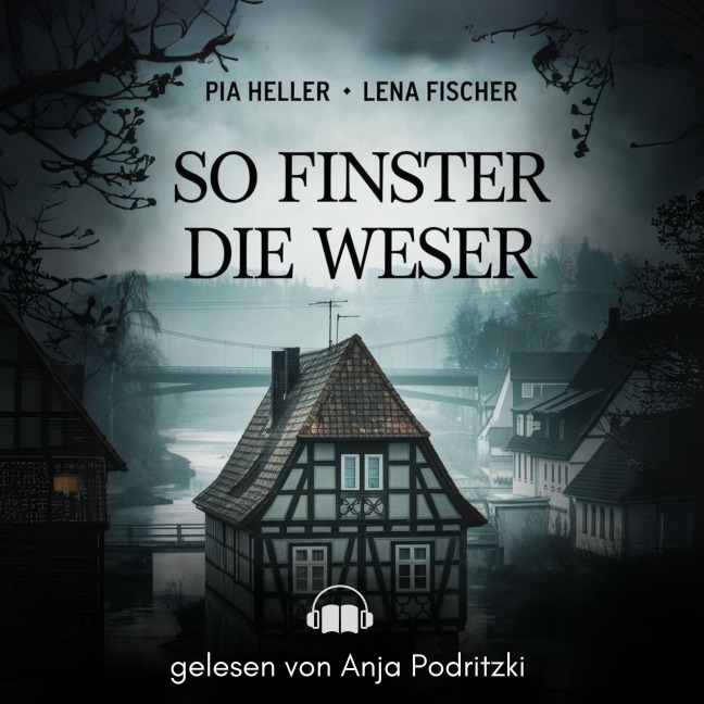 So finster die Weser - Lena Fischer, Pia Heller