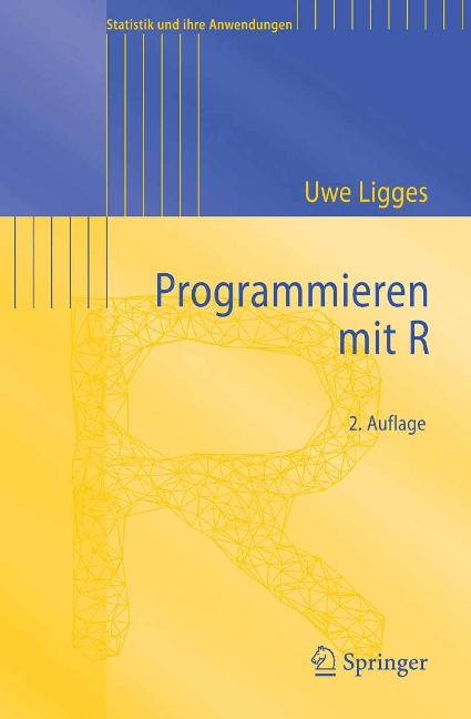 Programmieren mit R - Uwe Ligges