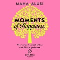 Moments of Happiness - Maha Alusi