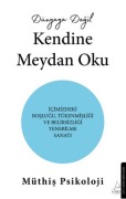 Cover-Bild zum Titel 'Dünyaya Degil Kendine Meydan Oku' von 'Müthis Psikoloji'