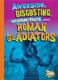 Cover-Bild zum Titel 'Hechos Increíbles, Repugnantes E Insólitos de Los Gladiadores Romanos' von 'Stephanie Bearce'