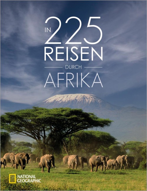 In 225 Reisen durch Afrika - Roland F. Karl, Jochen Müssig, Fabian von Poser, Helge Bendl