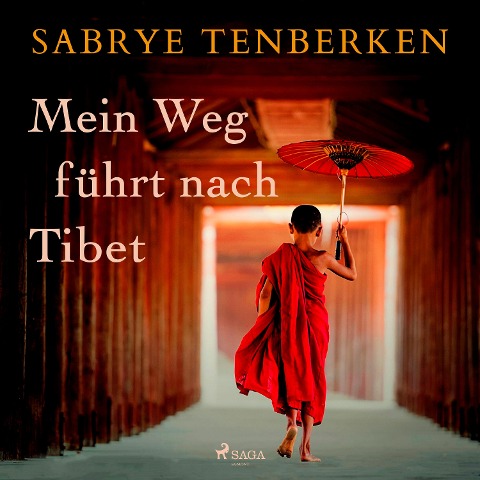 Mein Weg führt nach Tibet - Sabriye Tenberken