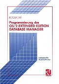 Cover-Bild zum Titel 'Programmierung des OS/2 Extended Edition Database Manager' von 'Edgar Zeit'