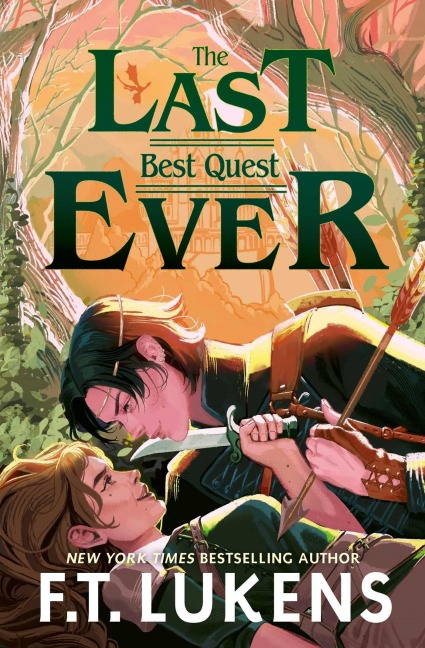 The Last Best Quest Ever - F. T. Lukens
