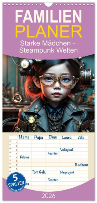 Familienplaner 2026 - Starke Mädchen - Steampunk Welten mit 5 Spalten (Wandkalender, 21 x 45 cm) CALVENDO - Drachenkind-Fotografie Drachenkind-Fotografie