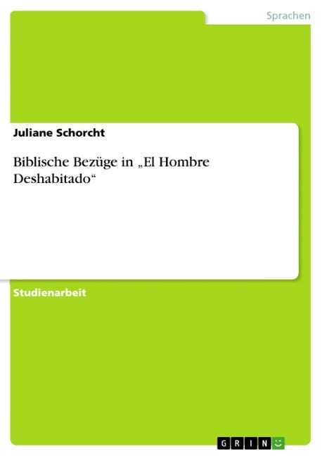 Biblische Bezüge in "El Hombre Deshabitado" - Juliane Schorcht