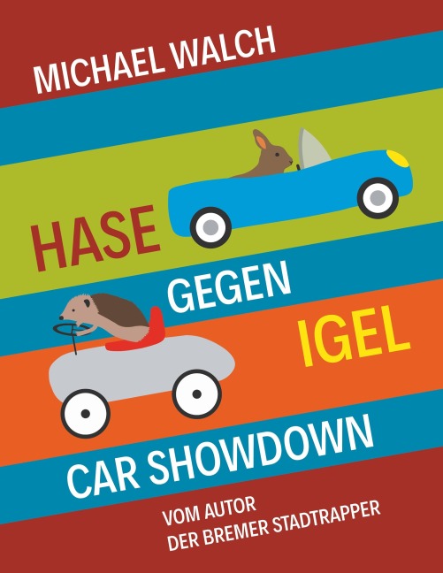 Hase gegen Igel - Car Showdown - Michael Walch