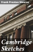 Cover-Bild zum Titel 'Cambridge Sketches' von 'Frank Preston Stearns'