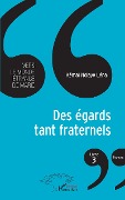 Cover-Bild zum Titel 'Des égards tant fraternels Livre 3' von 'Ndiaye Lena'