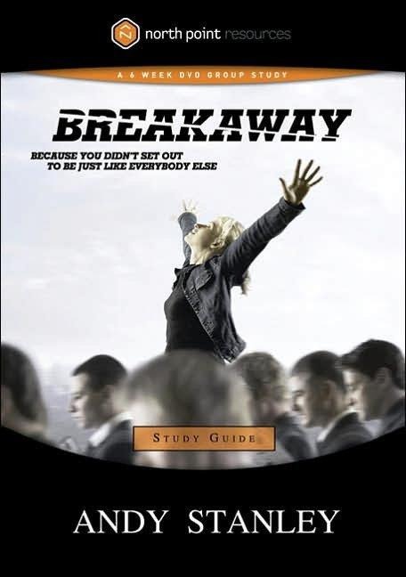 Breakaway Study Guide - Andy Stanley