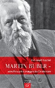Cover-Bild zum Titel 'Martin Buber - seine Herausforderung an das Christentum' von 'Karl-Josef Kuschel'