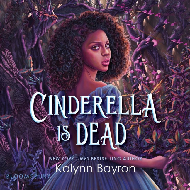 Cinderella Is Dead - Kalynn Bayron