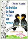 Cover-Bild zum Titel 'Die Geschichte der Raben Mendulan und Mendulin' von 'Hans Kassel'
