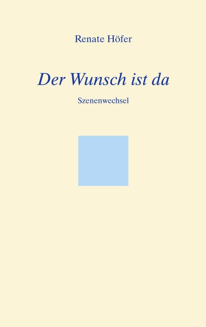 Der Wunsch ist da - Renate Höfer