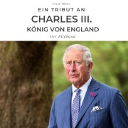 Cover-Bild zum Titel 'Ein Tribut an Charles III. König von England' von 'Frank Müller'