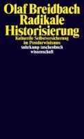 Radikale Historisierung - Olaf Breidbach