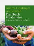 Cover-Bild zum Titel 'Handbuch Bio-Gemüse' von 'Andrea Heistinger, Arche Noah'