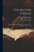 Cover-Bild zum Titel 'The Mother Tongue' von 'John Hays Gardiner, Sarah Louise Arnold, George Lyman Kittredge'