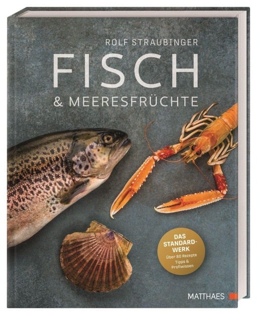 Fisch & Meeresfrüchte - Rolf Straubinger