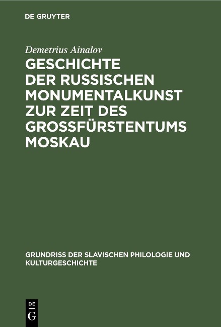 Geschichte der russischen Monumentalkunst zur Zeit des Großfürstentums Moskau - Demetrius Ainalov