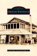Cover-Bild zum Titel 'Around Fortescue' von 'Betty Higbee, Clarence Jr. Higbee'