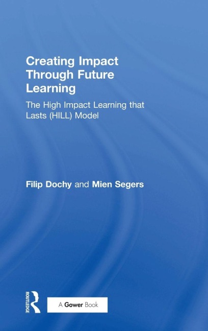 Creating Impact Through Future Learning - Filip Dochy, Mien Segers