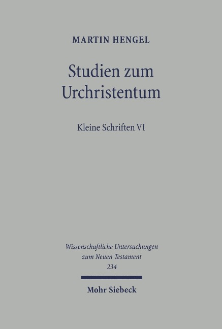 Studien zum Urchristentum - Martin Hengel