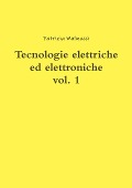 Tecnologie elettriche ed elettroniche vol. 1 - Patrizia Mulinacci