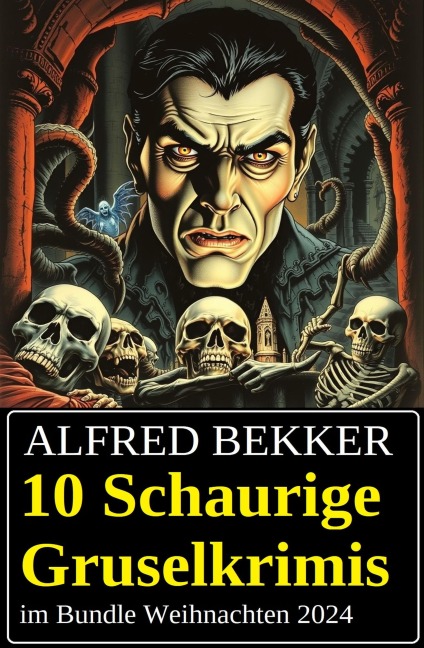 10 Schaurige Gruselkrimis im Bundle Weihnachten 2024 - Alfred Bekker