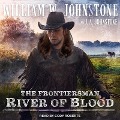 Cover-Bild zum Titel 'River of Blood Lib/E' von 'J. A. Johnstone, William W. Johnstone'