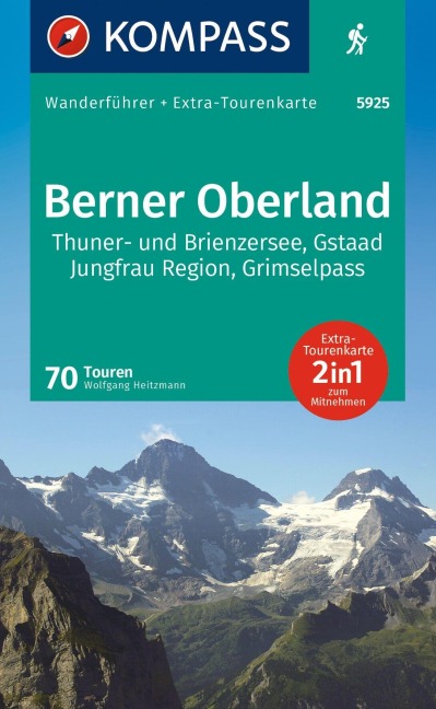KOMPASS Wanderführer Berner Oberland, 70 Touren mit Extra-Tourenkarte - Wolfgang Heitzmann