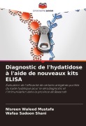 Cover-Bild zum Titel 'Diagnostic de l'hydatidose à l'aide de nouveaux kits ELISA' von 'Nisreen Waleed Mustafa, Wafaa Sadoon Shani'