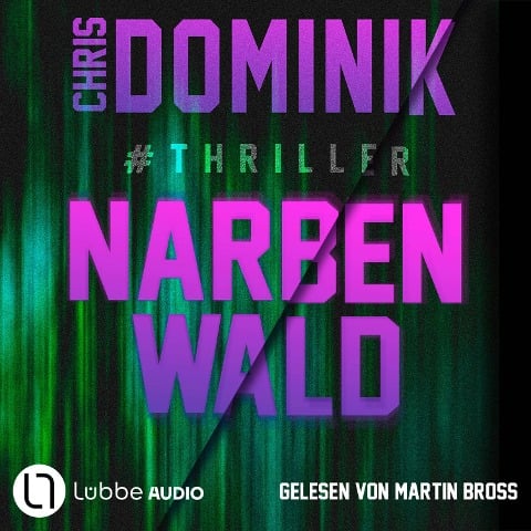 Narbenwald #Thriller - Chris Dominik