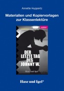 Cover-Bild zum Titel 'Der letzte Tag des Johnny W. - Begleitmaterial' von 'Annette Huppertz'