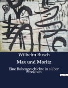 Cover-Bild zum Titel 'Max und Moritz' von 'Wilhelm Busch'
