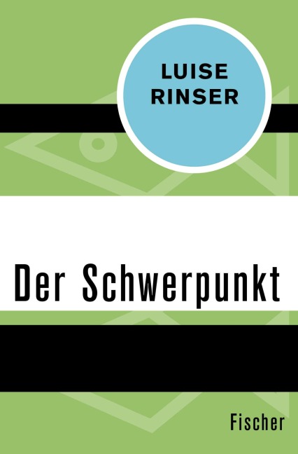 Der Schwerpunkt - Luise Rinser