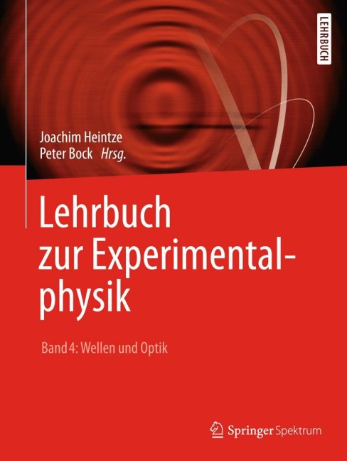Lehrbuch zur Experimentalphysik Band 4: Wellen und Optik - Joachim Heintze