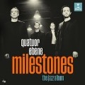 Milestones - Quatuor b¿ne