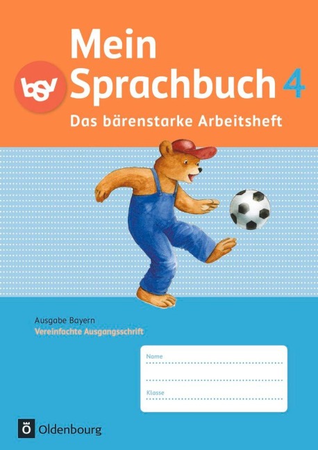 Mein Sprachbuch 4. Jahrgangsstufe. Das bärenstarke Arbeitsheft. Ausgabe Bayern - Sandra Duscher, Gabi Hahn, Margit Haneder, Sonja Syemushyn, Kornelia Winkelmeyr