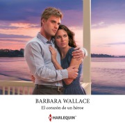 Cover-Bild zum Titel 'El corazón de un héroe' von 'Barbara Wallace'
