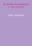 Cover-Bild zum Titel 'De kracht van porselein' von 'Githa Kosolosky'
