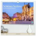 Schönes Sizilien: die Sonneninsel Italiens (hochwertiger Premium Wandkalender 2025 DIN A2 quer), Kunstdruck in Hochglanz - Calvendo Calvendo